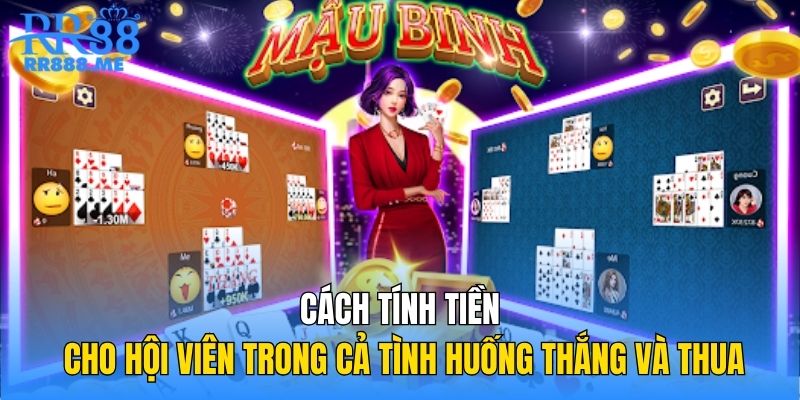 Cách tính tiền cho hội viên trong cả tình huống thắng và thua