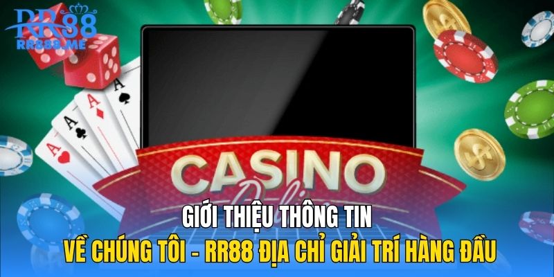 Giới thiệu thông tin về chúng tôi - RR88 địa chỉ giải trí hàng đầu