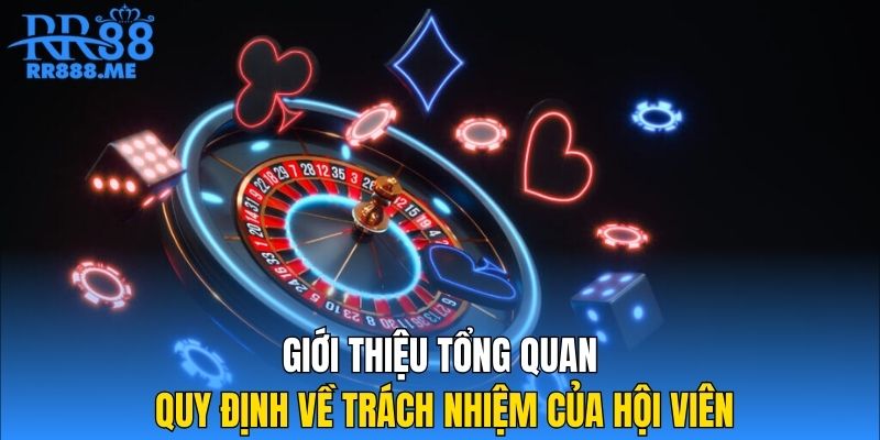 Giới thiệu tổng quan quy định về trách nhiệm của hội viên