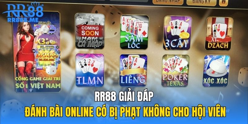 R88 Giải Đáp Đánh Bài Online Có Bị Phạt Không Cho Hội Viên