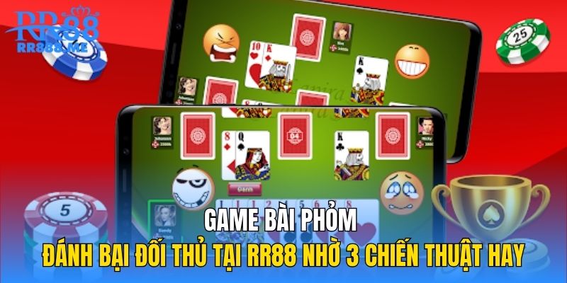 game-bai-phom-danh-bai-doi-thu-tai-rr88